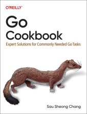 book Go Cookbook: Expert Solutions for Commonly Needed Go Tasks