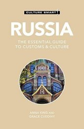 book Russia - Culture Smart!: The Essential Guide to Customs & Culture