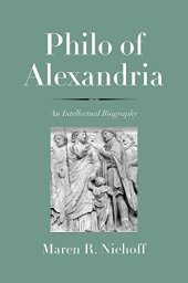 book Philo of Alexandria: An Intellectual Biography (The Anchor Yale Bible Reference Library)