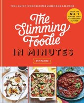 book The Slimming Foodie in Minutes: 100+ quick-cook recipes under 600 calories