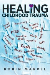 book Healing Childhood Trauma: Transforming Pain into Purpose with Post-Traumatic Growth