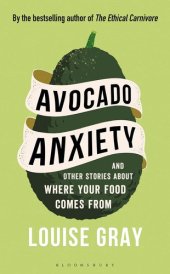 book Avocado Anxiety: and Other Stories About Where Your Food Comes From