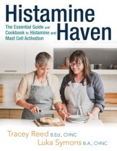 book Histamine Haven: The Essential Guide and Cookbook to Histamine and Mast Cell Activation