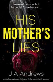 book His Mother's Lies: A gripping psychological thriller packed with intent