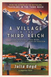 book A Village in the Third Reich: How Ordinary Lives Were Transformed by the Rise of Fascism