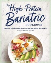 book The High-Protein Bariatric Cookbook: Essential Recipes for Recovery and Lifelong Weight Management