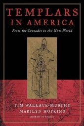 book Templars in America: The Secret Legacy of Voyages to America Before Columbus