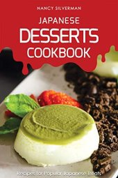 book Japanese Desserts Cookbook: Recipes for Popular Japanese Treats