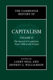 book The Cambridge History of Capitalism: Volume 2, The Spread of Capitalism: From 1848 to the Present