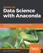 book Hands-On Data Science with Anaconda: Utilize the right mix of tools to create high-performance data science applications