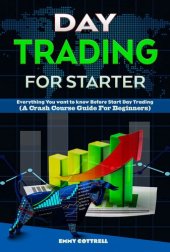 book Day trading for starter: Everything You want to Know Before Start Day Trading (A Crash Course Guide for Beginners)