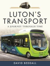 book Luton's Transport: A Journey Through Time