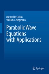 book Parabolic Wave Equations with Applications