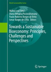 book Towards a Sustainable Bioeconomy: Principles, Challenges and Perspectives (World Sustainability Series)