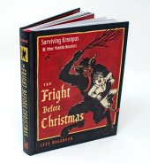 book The Fright Before Christmas: Surviving Krampus and Other Yuletide Monsters, Witches, and Ghosts