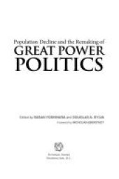 book Population Decline and the Remaking of Great Power Politics