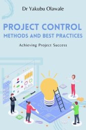 book Project Control Methods and Best Practices: Achieving Project Success