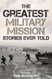 book The Greatest Military Mission Stories Ever Told