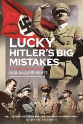 book Lucky Hitler's Big Mistakes: Hitler's Big Mistakes