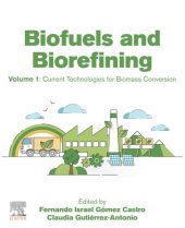 book Biofuels and Biorefining: Volume 1: Current Technologies for Biomass Conversion