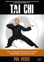 book Tai Chi (& Stress Relief): Your Ultimate Summary Guide! (Yang Style TaiChi Chuan Martial Arts and Stress Managment)