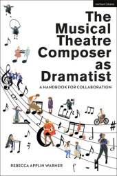 book The Musical Theatre Composer as Dramatist: A Handbook for Collaboration