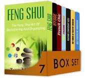 book Positive Energy 7 in 1 Box Set: Feng Shui, 50 Secrets Of A Danish Happy Life, 7 Steps To Build Easy and Everlasting Habits, The Power of Positive Thinking, Raising Confident Kids, Self-Discipline