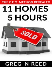 book 11 Homes 5 Hours: The C.E.o Method Revealed