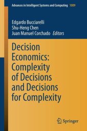 book Decision Economics: Complexity of Decisions and Decisions for Complexity (Advances in Intelligent Systems and Computing, 1009)