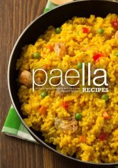 book Paella Recipes: An Easy Paella Cookbook with Delicious Spanish Recipes (2nd Edition)