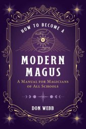 book How to Become a Modern Magus: A Manual for Magicians of All Schools