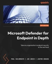 book Microsoft Defender for Endpoint in Depth: Take any organization's endpoint security to the next level