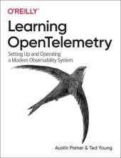 book Learning OpenTelemetry: Setting Up and Operating a Modern Observability System