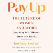 book Pay Up: The Future of Women and Work (and Why It's Different Than You Think)