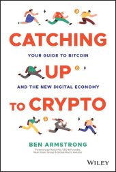 book Catching Up to Crypto: Your Guide to Bitcoin and the New Digital Economy