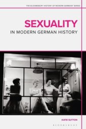 book Sexuality in Modern German History (The Bloomsbury History of Modern Germany Series)