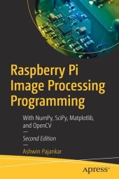 book Raspberry Pi Image Processing Programming: With NumPy, SciPy, Matplotlib, and OpenCV