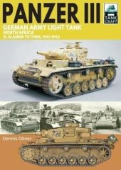 book Panzer III German Army Light Tank: North Africa El Alamein to Tunis, 1941–1943 (TankCraft)