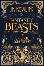 book Fantastic Beasts and Where to Find Them: The Original Screenplay