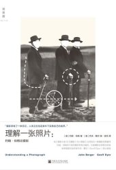 book 理解一张照片: 约翰·伯格论摄影