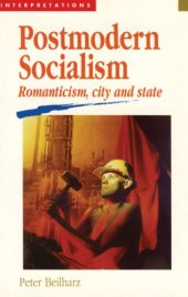 book Postmodern Socialism: Romanticism, City and State