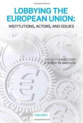 book Lobbying the European Union: Institutions, Actors, and Issues