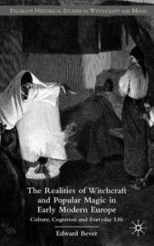 book The Realities of Witchcraft and Popular Magic in Early Modern Europe: Culture, Cognition and Everyday Life (Palgrave Historical Studies in Witchcraft and Magic)