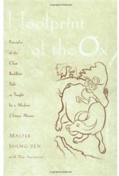 book Hoofprint of the Ox: Principles of the Chan Buddhist Path as Taught by a Modern Chinese Master