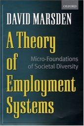 book A Theory of Employment Systems: Micro-Foundations of Societal Diversity