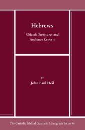 book Hebrews: Chiastic Structures and Audience Response (Catholic Biblical Quarterly Monograph)