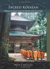 book Sacred Koyasan: A Pilgrimage to the Mountain Temple of Saint Kobo Daishi and the Great Sun Buddha