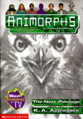 book The Next Passage (The second book in the Animorphs, Alternamorphs series)