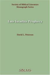 book Late Israelite Prophecy: Studies in Deutro-prophetic Literature and in Chronicles (Society of Biblical Literature. Monograph Series, No 28) (Monograph series - Society of Biblical Literature)