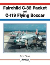 book Fairchild C-82 Packet C-119 Flying Boxcar (Aerofax)